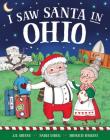 I Saw Santa in Ohio By JD Green, Nadja Sarell (Illustrator), Srimalie Bassani (Illustrator) Cover Image