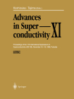 Advances in Superconductivity XI: Proceedings of the 11th International Symposium on Superconductivity (ISS '98), November 16-19, 1998, Fukuoka By N. Koshizuka (Editor), S. Tajima (Editor) Cover Image
