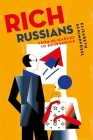 Rich Russians: From Oligarchs to Bourgeoisie By Elisabeth Schimpfössl Cover Image