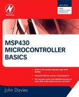 MSP430 Microcontroller Basics By John H. Davies Cover Image