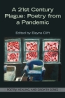 A 21st Century Plague: Poetry from a Pandemic By Elayne Clift Cover Image
