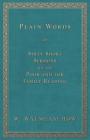 Plain Words; Or, Sixty Short Sermons for the Poor and for Family Reading By W. Walsham How Cover Image