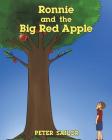 Ronnie and the Big Red Apple By Peter Sailor Cover Image