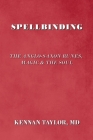 Spellbinding: The Anglo-Saxon Runes, Magic & the Soul By Kennan Taylor Cover Image