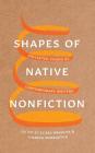 Shapes of Native Nonfiction: Collected Essays by Contemporary Writers Cover Image
