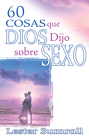 60 Cosas Que Dios Dijo Sobre Sexo Cover Image