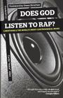 Does God Listen to Rap? Christians and the World's Most Controversial Music By Curtis Voice Allen Cover Image