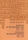 Dictionary of the Performing Arts/Diccionario de Las Artes Escenicas By Jose Luis Ferrera Esteban Cover Image