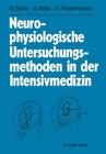 Neurophysiologische Untersuchungsmethoden in Der Intensivmedizin By Manfred Stöhr, A. -M Beltinger (Contribution by), Bernhard Riffel Cover Image