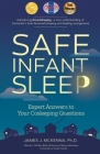 Safe Infant Sleep: Expert Answers to Your Cosleeping Questions By James J. McKenna Cover Image