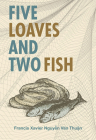Five Loaves & Two Fish By Francis Nguyen Van Thuan Cover Image