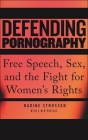 Defending Pornography: Free Speech, Sex, and the Fight for Women's Rights Cover Image