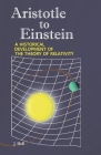 Aristotle to Einstein: A Historical Development of the Theory of Relativity By J. Bell Cover Image