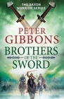 Brothers of the Sword By Peter Gibbons Cover Image