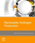 Renewable Hydrogen Production By Ibrahim Dincer, Haris Ishaq Cover Image