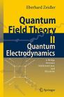 Quantum Field Theory II: Quantum Electrodynamics: A Bridge Between Mathematicians and Physicists By Eberhard Zeidler Cover Image