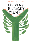 The Very Hungry Plant By Renato Moriconi Cover Image