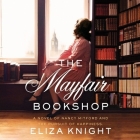 The Mayfair Bookshop: A Novel of Nancy Mitford and the Pursuit of Happiness By Eliza Knight, Ann Marie Gideon (Read by) Cover Image