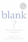 Blank: The Power of Not Actually Thinking at All (A Mindless Parody) By Noah Tall Cover Image