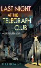 Last Night at the Telegraph Club By Malinda Lo Cover Image