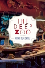 The Deep Zoo By Rikki Ducornet Cover Image