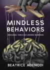 Mindless Behaviors: Breaking through Unseen Barriers Cover Image