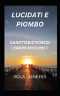 Lucidati E Piombo: Caratteristichedi Leader Efficienti Cover Image