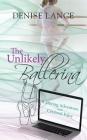 The Unlikely Ballerina: A Daring Adventure with Cerebral Palsy By Denise Lance Cover Image