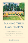 Making Their Days Happen: Paid Personal Assistance Services Supporting People with Disability Living in Their Homes and Communities Cover Image