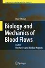 Biology and Mechanics of Blood Flows: Part II: Mechanics and Medical Aspects By Marc Thiriet Cover Image