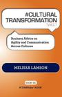 # CULTURAL TRANSFORMATION tweet Book01: Business Advice on Agility and Communication Across Cultures By Melissa Lamson, Rajesh Setty Cover Image