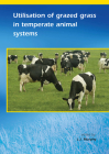 Utilisation of Grazed Grass in Temperate Animal Systems By J. Murphy (Editor) Cover Image