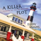 A Killer Plot Lib/E By Ellery Adams, Karen White (Read by) Cover Image