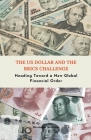 The US Dollar and the BRICS Challenge - Heading Toward a New Global Financial Order Cover Image
