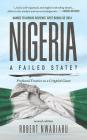 Nigeria: A Failed State? Profound Treatise on a Crippled Giant By Robert Nwadiaru Cover Image