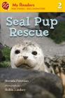 Seal Pup Rescue (My Readers) By Brenda Peterson, Robin Lindsey (Photographs by) Cover Image