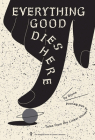 Everything Good Dies Here: Tales from the Linker Universe and Beyond Cover Image