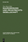 Raumordnung und Privatrechtsgesellschaft (Schriftenreihe der Juristischen Gesellschaft Zu Berlin #44) Cover Image