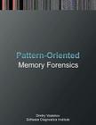 Pattern-Oriented Memory Forensics: A Pattern Language Approach By Dmitry Vostokov, Software Diagnostics Institute Cover Image