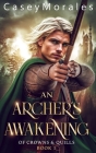 An Archer's Awakening: An exciting romantic mm fantasy adventure Cover Image