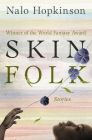Skin Folk: Stories By Nalo Hopkinson Cover Image