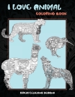 I Love Animal - Coloring Book - Stress Relieving Designs By Myra Neil Cover Image
