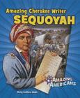 Amazing Cherokee Writer Sequoyah (Amazing Americans) Cover Image
