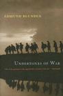 Undertones of War By Edmund Blunden Cover Image