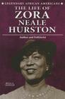 The Life of Zora Neale Hurston: Author and Folklorist (Legendary African Americans) Cover Image