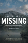 Missing: He was brilliant and troubled and for thirty-five years he lived alone in the wild . . . then there was silence Cover Image