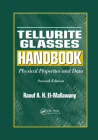 Tellurite Glasses Handbook: Physical Properties and Data, Second Edition By Raouf A. H. El-Mallawany Cover Image