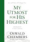 My Utmost for His Highest: Updated Language Hardcover (a Daily Devotional with 366 Bible-Based Readings) By Oswald Chambers, James Reimann (Editor) Cover Image