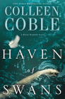 Haven of Swans: (Previously Published as Abomination) By Colleen Coble Cover Image