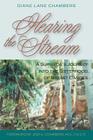 Hearing the Stream: A Survivor's Journey into the Sisterhood of Breast Cancer By Diane Lane Chambers Cover Image